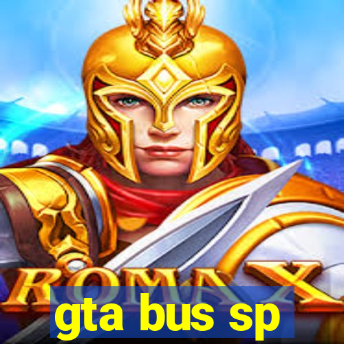 gta bus sp